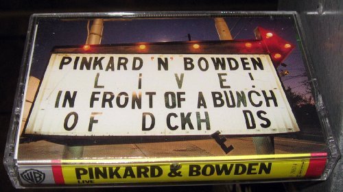 PINKARD & BOWDEN/LIVE IN FRONT OF A BUNCH OF DI